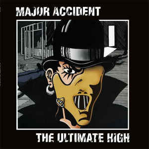 Major Accident ‎- The Ultimate High NEW LP