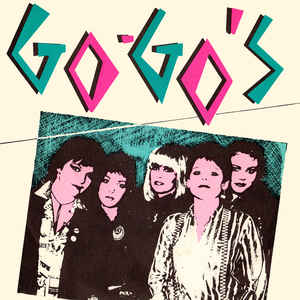 Go Gos ‎- We Got The Beat USED POST PUNK / GOTH 7