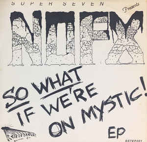 NOFX ‎- So What If We're On Mystic! EP USED 7