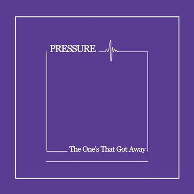 Pressure - The One's That Got Away NEW CD