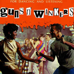 Guns 'N' Wankers ‎- For Dancing And Listening USED LP