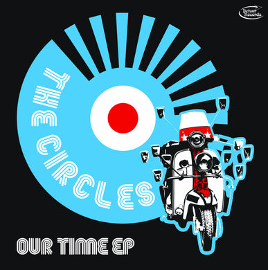 Circles, The ‎- Our Time E.P NEW LP