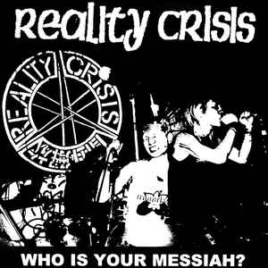 Reality Crisis - Who Is Your Messiah USED 7