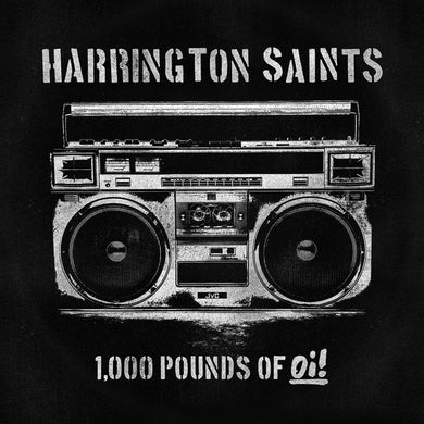 Harrington Saints ‎- 1,000 Pounds Of Oi! NEW LP