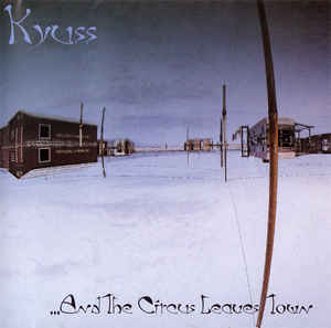 Kyuss ‎- ...And The Circus Leaves Town USED METAL CD