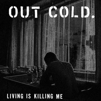 Out Cold ‎- Living Is Killing Me NEW LP