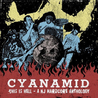 Cyanamid ‎- This Is Hell A NJ Hardcore Anthology NEW LP