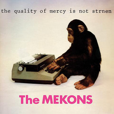 Mekons, The ‎- The Quality Of Mercy Is Not Strnen NEW POST PUNK / GOTH LP