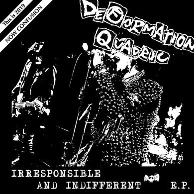 Deformation Quadric - Irresponsible And Indifferent E.P. NEW 7