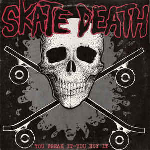 Skate Death ‎- You Break It You Buy It USED LP (sealed)