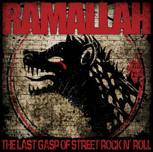Ramallah ‎- The Last Gasp Of Street Rock N' Roll NEW LP