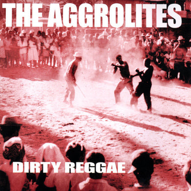 Aggrolites, The ‎- Dirty Reggae NEW PSYCHOBILLY / SKA LP