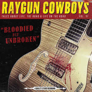 Raygun Cowboys ‎- Bloodied But Unbroken NEW PSYCHOBILLY / SKA LP