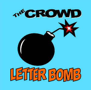 Crowd - Letter Bomb NEW LP