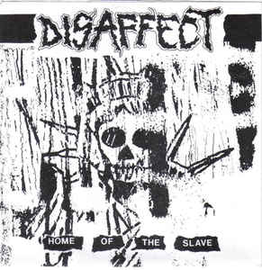 Disaffect - Home Of The Slave USED 7
