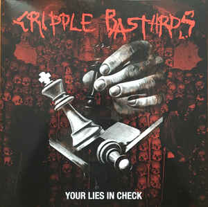 Cripple Bastards ‎- Your Lies In Check LP