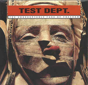 Test Dept - The Unacceptable Face Of Freedom USED CD