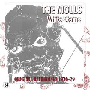 Molls ‎- White Stains (Original Recordings 1976 to 79) NEW LP