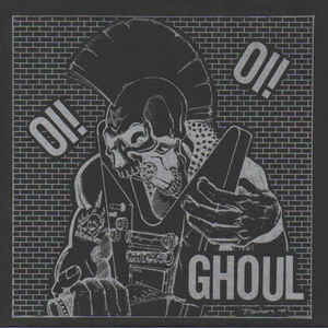 Ghoul - Oi Oi  USED 7