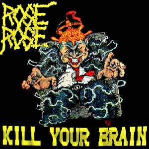 Rose Rose - Kill Your Brain USED LP