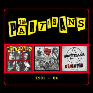 Partisans ‎- 1981 to 84 NEW 3xCD