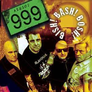Nine Nine Nine (999) - Bish Bash Bosh NEW CD