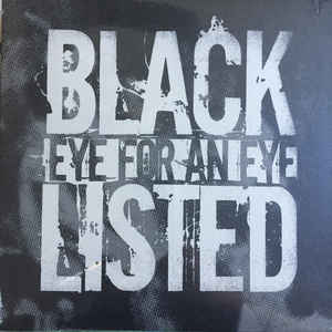 Blacklisted - Eye For An Eye NEW 7