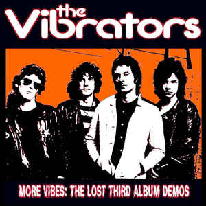 Vibrators ‎- More Vibes: The Lost Third Album Demos NEW LP