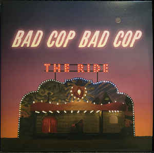 Bad Cop Bad Cop - The Ride NEW LP