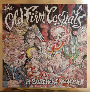 Old Firm Casuals ‎- A Butchers Banquet NEW LP