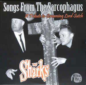 Sharks, The ‎- Songs From The Sarcpohagus NEW 10"