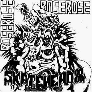 Rose Rose - Skatehead 88 USED 7