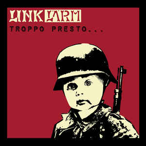 Link Larm ‎- Troppo Presto... ...O Troppo Tardi? NEW LP