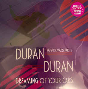 Duran Duran ‎- Dreaming Of Your Cars (1979 Demos Part 2) NEW LP