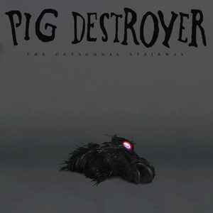 Pig Destroyer ‎- The Octagonal Stairway NEW CD