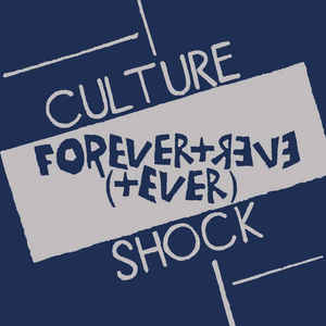 Culture Shock - Forever + Ever (+ Ever) NEW 7