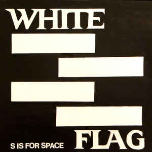 White Flag - S Is For Space USED LP