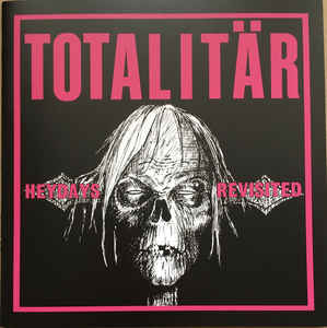 Totalitar ‎- Heydays Revisited NEW 7"