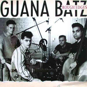 Guana Batz ‎- Rough Edges USED LP