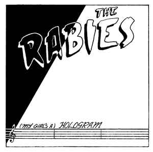 Rabies - (My Girl's A) Hologram NEW 7"