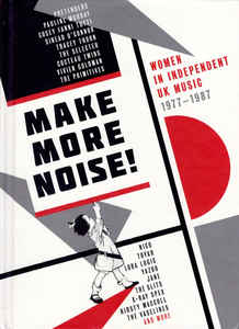 Comp - Make More Noise! Women In Independent UK Music 1977 to 1987 NEW 4xCD
