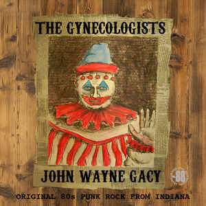 Gynecologists ‎- John Wayne Gacy NEW LP