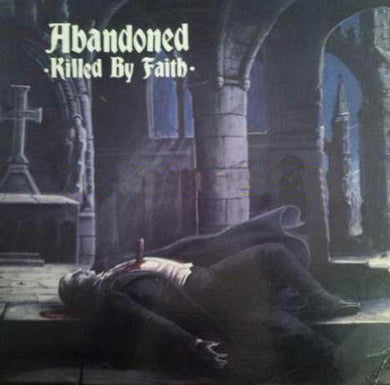 Abandoned - Killed By Faith USED LP