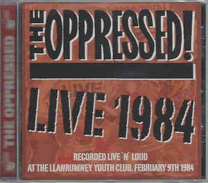 Oppressed - Live 1984 NEW CD