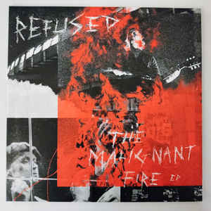 Refused ‎- The Malignant Fire EP NEW LP