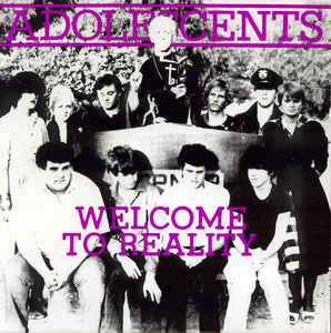 Adolescents - Welcome To Reality USED 7