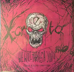 X Creta ‎- We Will Thrash You!! 1984 to 86 NEW LP