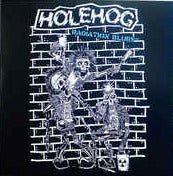 Holehog ‎- Radiation Blues NEW LP