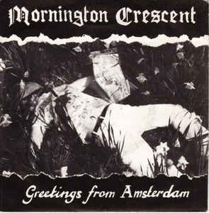 Mornington Crescent ‎- Greetings From Amsterdam USED 7"