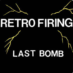 Last Bomb - Retro Firing USED 7